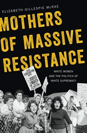 Elizabeth Gillespie McRae - Mothers of Massive Resistance, Häftad. Tillgänglighet: Lägg i varukorg