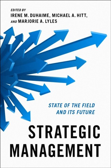 Marjorie A. Lyles, Michael A. Hitt, Irene M. Duhaime - Strategic Management, E-bok