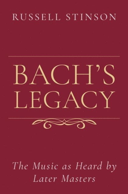 Russell Stinson - Bach's Legacy, E-bok. Tillgänglighet: Lägg i varukorg
