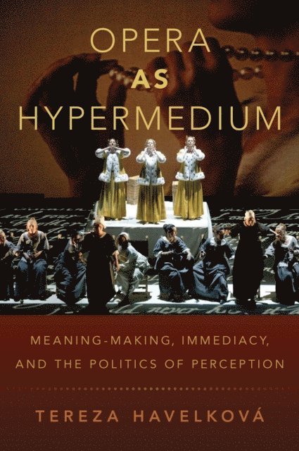 Tereza HavelkovA! - Opera as Hypermedium, E-bok. Tillgänglighet: Lägg i varukorg