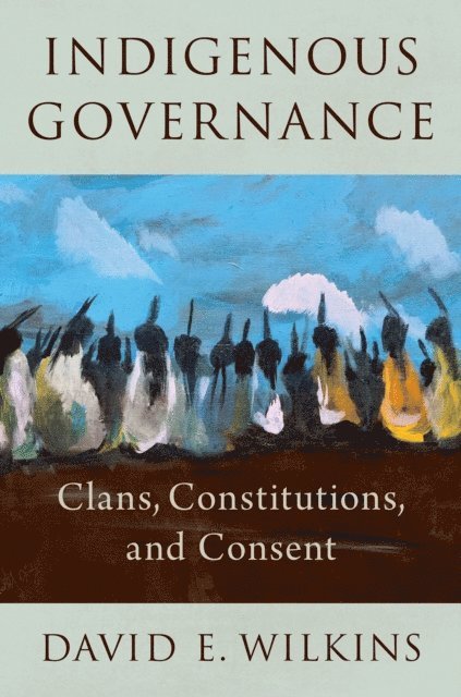 David E. Wilkins - Indigenous Governance, E-bok