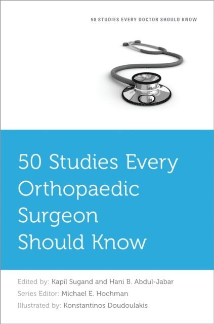 Hani B. Abdul-Jabar, Kapil Sugand - 50 Studies Every Orthopaedic Surgeon Should Know, E-bok