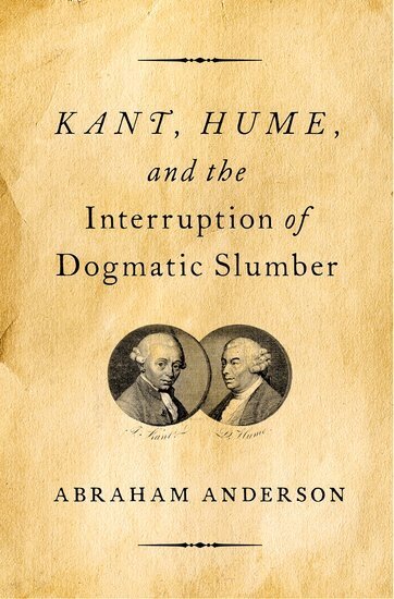 Abraham Anderson - Kant, Hume, and the Interruption of Dogmatic Slumber, Inbunden