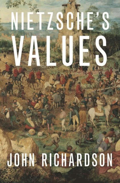 John Richardson - Nietzsche's Values, E-bok