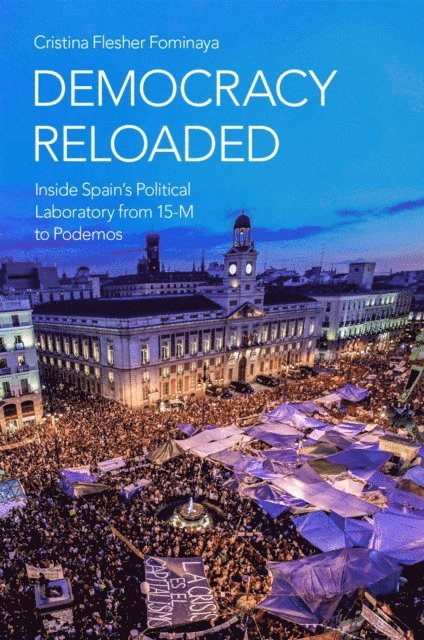 Cristina Flesher Fominaya - Democracy Reloaded, E-bok