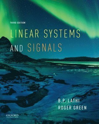 B. P. Lathi, Roger Green - Linear Systems and Signals, Häftad