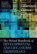 Oxford Handbook of Developmental and Life-Course Criminology