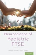 Neuroscience of Pediatric PTSD