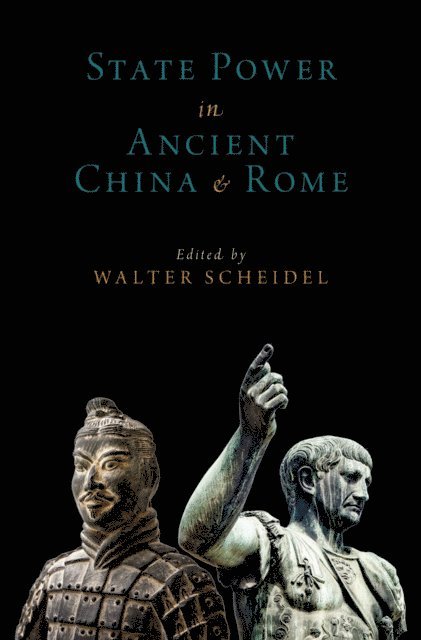 Walter Scheidel - State Power in Ancient China and Rome, E-bok