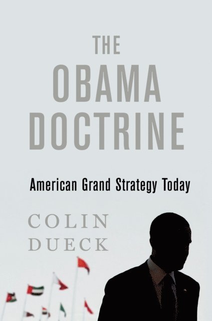 Colin Dueck - Obama Doctrine, E-bok. Tillgänglighet: Lägg i varukorg