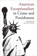 American Exceptionalism in Crime and Punishment