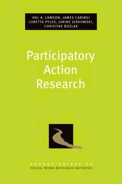 Christine Bozlak, Janine Jurkowski, Loretta Pyles, James Caringi, Hal A. Lawson - Participatory Action Research, E-bok