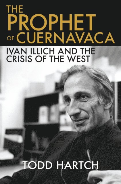Todd Hartch - Prophet of Cuernavaca, E-bok