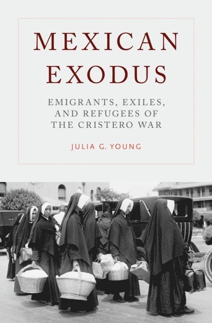 Julia G. Young - Mexican Exodus, E-bok. Tillgänglighet: Lägg i varukorg