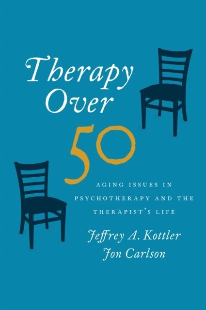Jon Carlson, Jeffrey Kottler - Therapy Over 50, E-bok