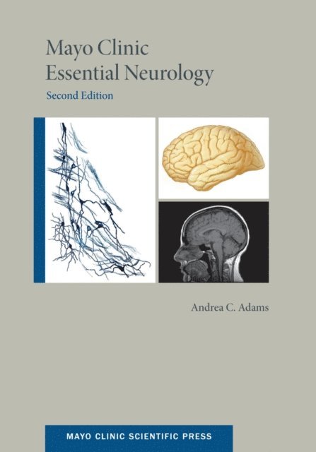 Andrea C Adams - Mayo Clinic Essential Neurology, E-bok