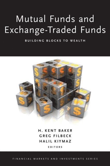 Halil Kiymaz, Greg Filbeck, H. Kent Baker - Mutual Funds and Exchange-Traded Funds, E-bok