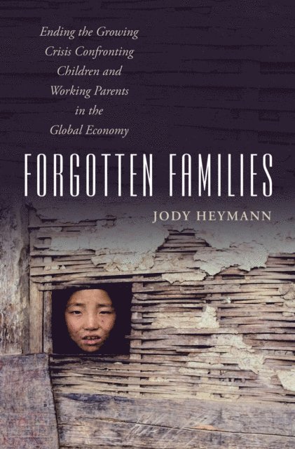 Jody Heymann - Forgotten Families, E-bok
