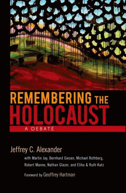 Jeffrey C. Alexander - Remembering the Holocaust, E-bok