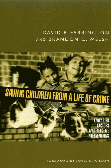 Brandon C. Welsh, David P. Farrington - Saving Children from a Life of Crime, E-bok