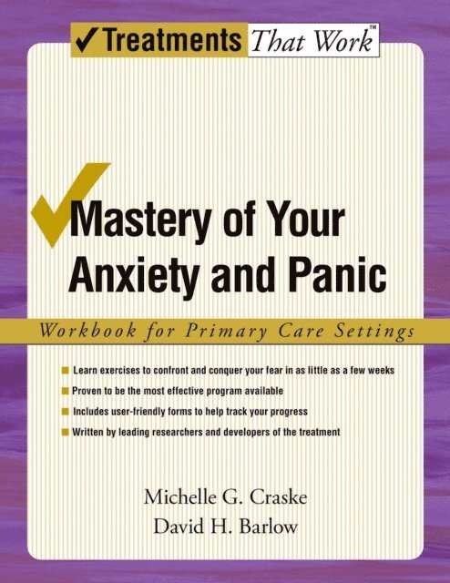 David H. Barlow, Michelle G. Craske - Mastery of Your Anxiety and Panic, E-bok