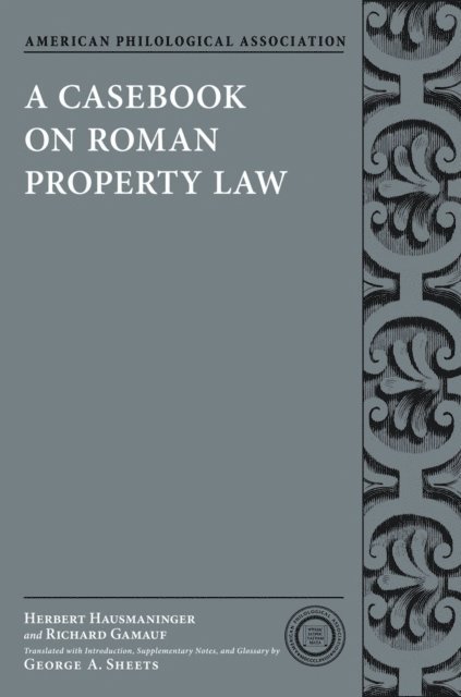 Richard Gamauf, Herbert Hausmaninger - Casebook on Roman Property Law, E-bok