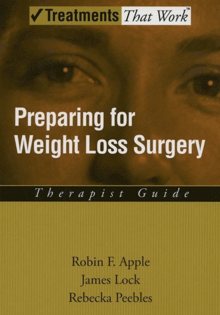 Rebecka Peebles, James Lock, Robin F. Apple - Preparing for Weight Loss Surgery, E-bok