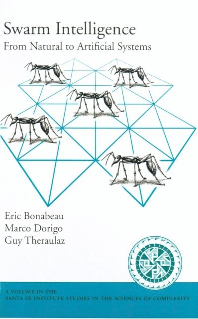 Guy Theraulaz, Marco Dorigo, Eric Bonabeau - Swarm Intelligence, E-bok