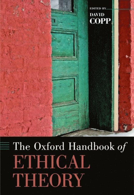 David Copp - Oxford Handbook of Ethical Theory, E-bok