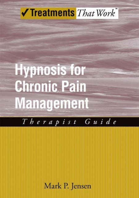 Mark P. Jensen - Hypnosis for Chronic Pain Management, E-bok
