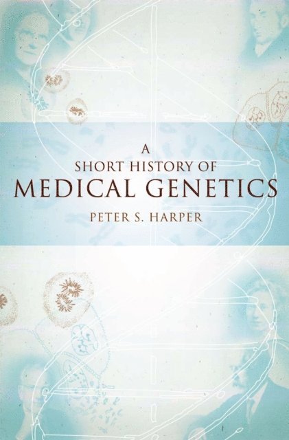 Peter S. Harper - Short History of Medical Genetics, E-bok