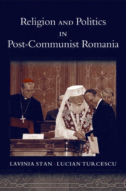 Lucian Turcescu, Lavinia Stan - Religion and Politics in Post-Communist Romania, E-bok