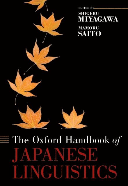 Mamoru Saito, Shigeru Miyagawa - Oxford Handbook of Japanese Linguistics, E-bok