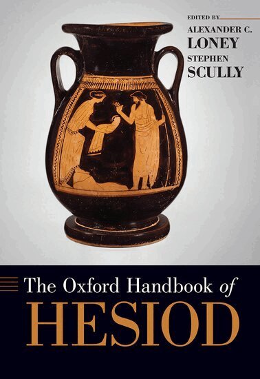 LONEY, Alexander Loney, Stephen Scully - The Oxford Handbook of Hesiod, Inbunden