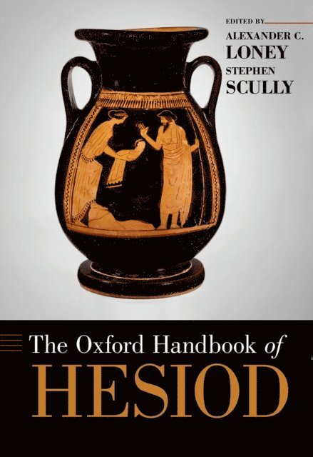 Stephen Scully, Alexander Loney - Oxford Handbook of Hesiod, E-bok