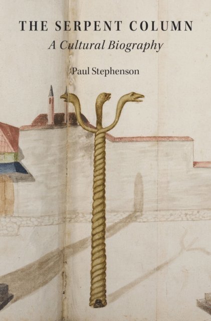 Paul Stephenson - Serpent Column, E-bok