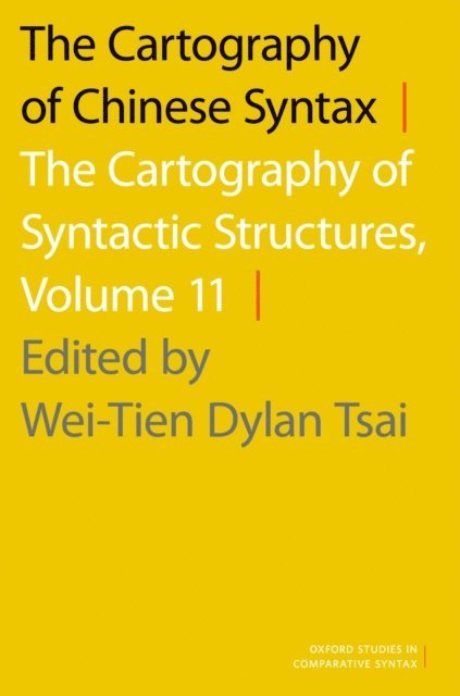 Wei-Tien Dylan Tsai - Cartography of Chinese Syntax, E-bok
