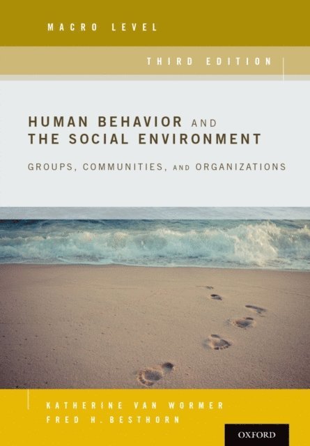 Fred Besthorn, Katherine Van Wormer - Human Behavior and the Social Environment, Macro Level, E-bok. Tillgänglighet: Lägg i varukorg