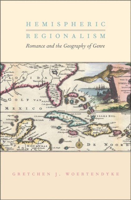Gretchen J. Woertendyke - Hemispheric Regionalism, E-bok