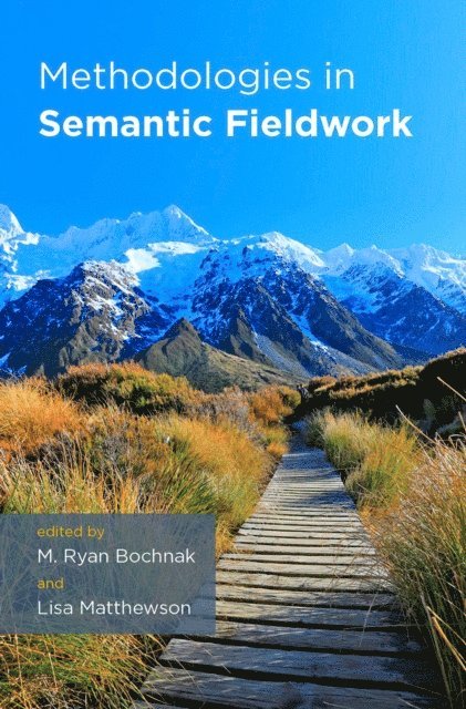Lisa Matthewson, M. Ryan Bochnak - Methodologies in Semantic Fieldwork, E-bok
