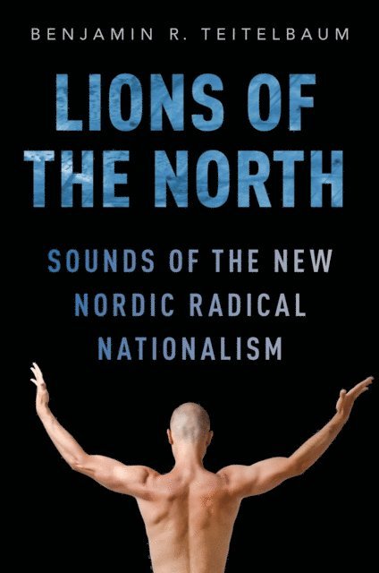 Benjamin R. Teitelbaum - Lions of the North, E-bok