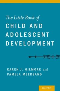 Little Book of Child and Adolescent Development