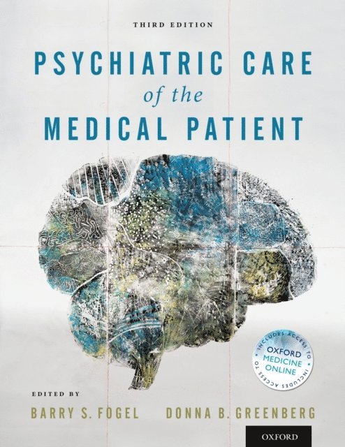 Donna B. Greenberg, Barry S. Fogel - Psychiatric Care of the Medical Patient, E-bok