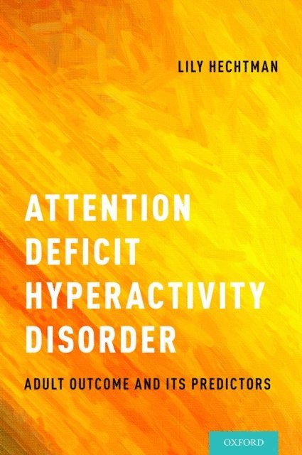 Lily Hechtman - Attention Deficit Hyperactivity Disorder, E-bok