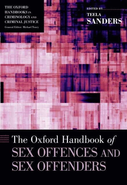 Teela Sanders - Oxford Handbook of Sex Offences and Sex Offenders, E-bok