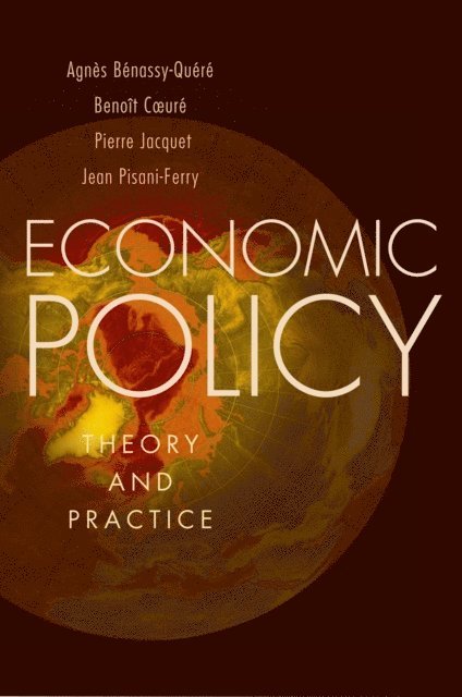 Jean Pisani-Ferry, Pierre Jacquet, BenoA(R)t CoeurA(c), AgnA*s BA(c)nassy-QuA(c)rA(c) - Economic Policy, E-bok