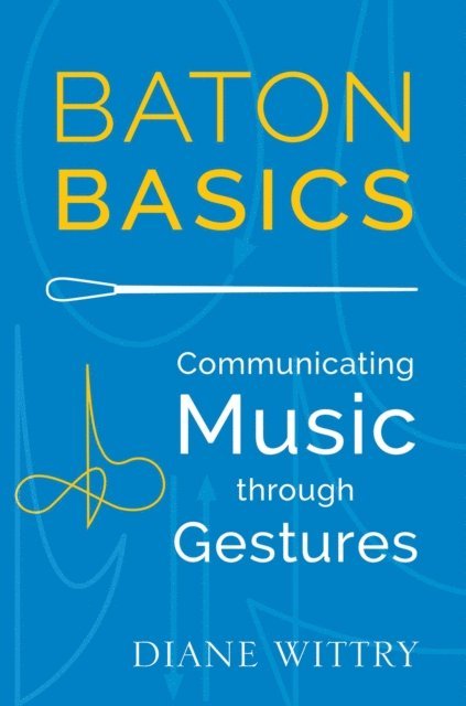 Diane Wittry - Baton Basics, E-bok. Tillgänglighet: Lägg i varukorg