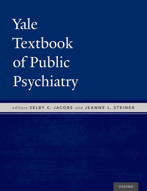 Dr Jeanne Steiner, Dr Selby Jacobs - Yale Textbook of Public Psychiatry, E-bok