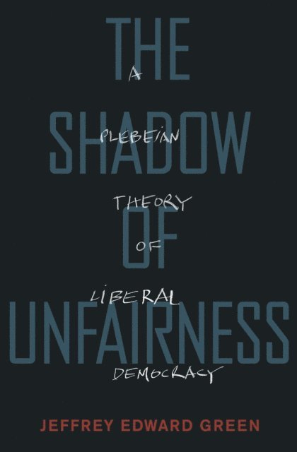 Jeffrey Edward Green - Shadow of Unfairness, E-bok