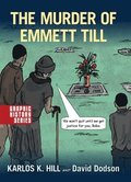 The Murder of Emmett Till: A Graphic History